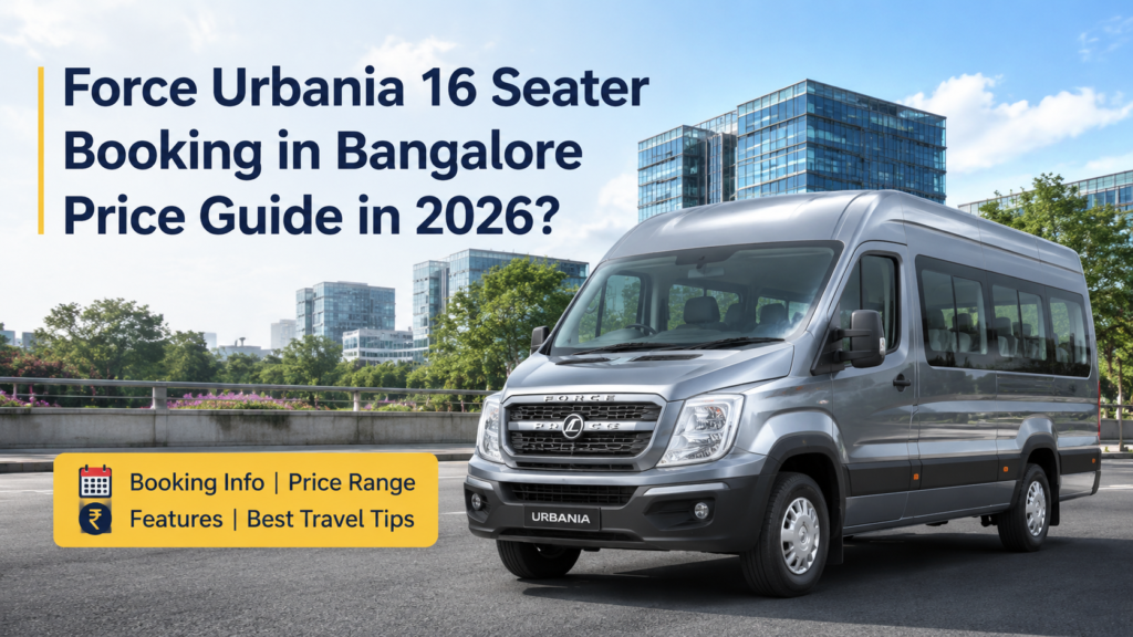 Force Urbania 16 Seater Booking in Bangalore Price Guide